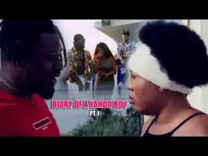 Diary Of A Yahoo Boy Pt 1 - 2019